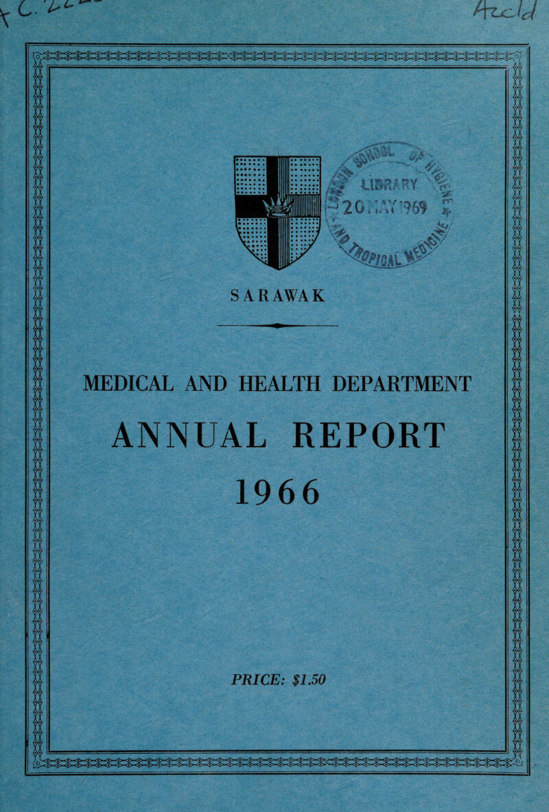 MEDICAL AND HEALTH DEPARTMENT ANNUAL REPORT 1966 PRICE: $1.50