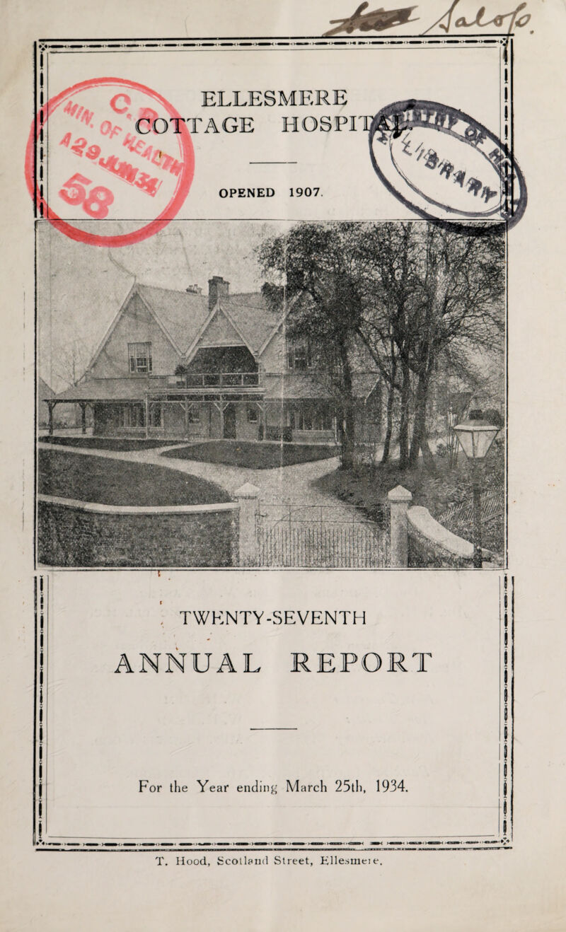 TWENTY-SEVENTH j ANNUAL REPORT 11 For the Year ending I March 25th, 1934. II I I! (I-___! T. Hood, Scotland Street, Elle.smeie