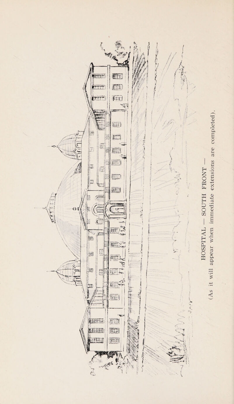 HOSPITAL — SOUTH FRONT — (As it will appear when immediate extensions are completed).