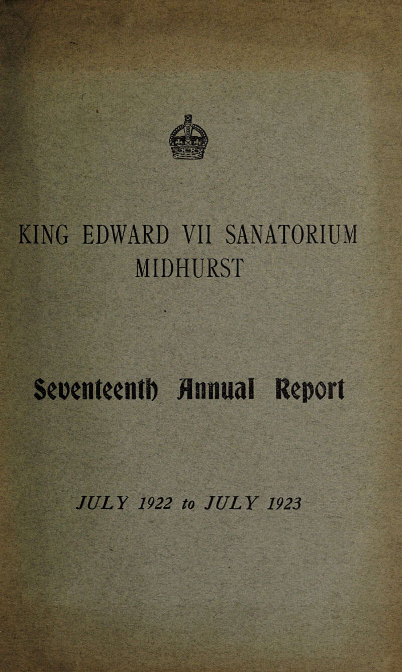 MIDHURST Seventeenth Annual Report JULY 1922 to JULY 1923