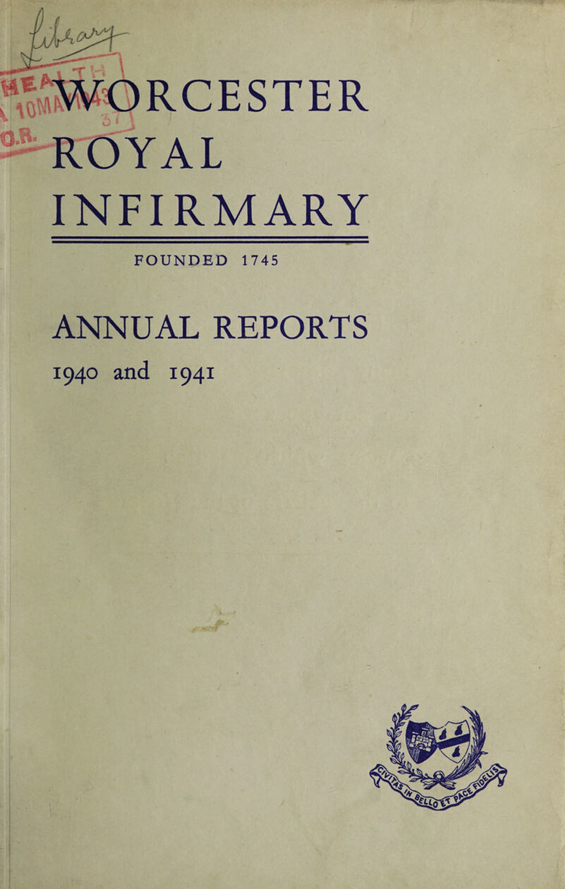 INFIRMARY FOUNDED 1745 ANNUAL REPORTS 1940 and 1941