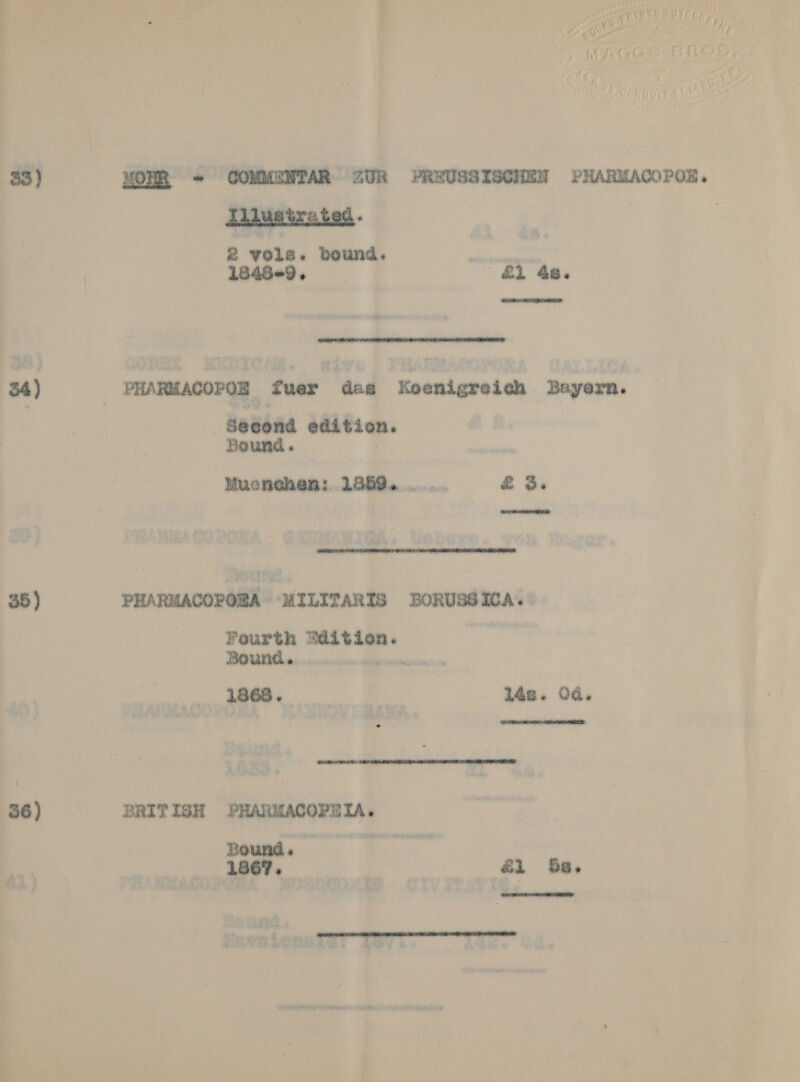    Second edition. pound .  PHARMACOPORA -MILITARIS BORUSSICA.: Fourth Bdition. ae Bound». aguas L868. | Las. Od. APARNA NRL  BRITIGH PHARMACOPIETA. Bound. — i él 5a. 