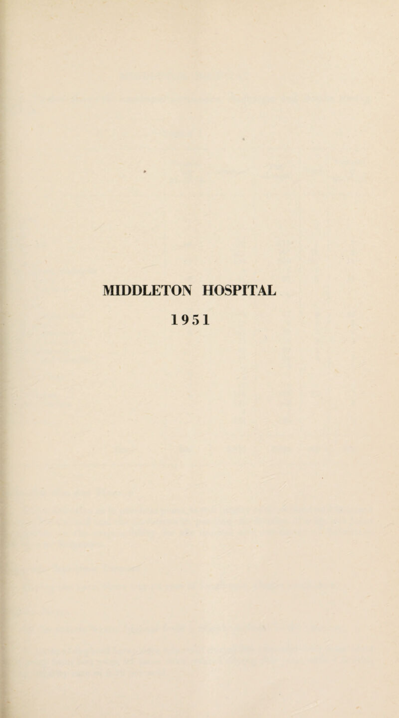 MIDDLETON HOSPITAL 1951