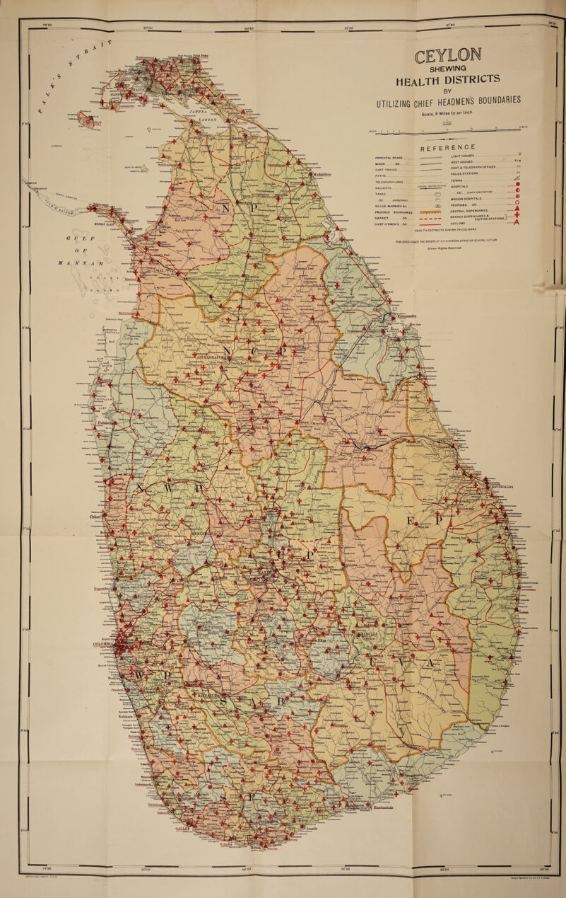 I 7930 80° 00 8(f30' 81° 00 Kankesonturui ■ PandatLar Kovilaai Karelnagari KARAiyfl yVaddukoddalj UUVAITiyj, ANALAitiviji rAFFN. VELANAI\ lplyanpattu lUANDAITIVU NAYIHATIVI. [ipunkudulivuuiral C--Sj (PUNKUDUTIVU Ala.1 Light , Puioppeii JAFFNA LMuinyan Hllural LAOOON PalllkuddaJU PALAITIYU dllnochct 'Mannlyakulam illivaykkal imullivaykkal Pallavarayahkadtfui Iranaim IRANAITIYU NORTH( lulamunal? IRANAITIVU SOUTH \ :Mullaittivu Piruppavedauuan VB V MulliyavalaJ '■yrtulankavll. Kalamparava] YAYA Rl. •OdqaV(uukuJi Kntk'danliO' llluppaikkadavalj iKokkuttoduval *Nadptnkandal Kurai Tank hoadavell ’Nainamadu ■ kaddutUddamalay Lannar Periyamadu Ku\du 'Mundumudpc tKStkulam • allolunkani feawwi Tirukesvlffi Vankalai lirarnoailikular ly^kyam Kuohchaveli .Saiappal Madhu Roat Veppankuiam0 rkarachchi 'Parfliyanalankulam Silavatturah Viyadlkkuiama<y foOutuwawa '/’■ PniacJ-ch. NoohohiVkuli ■^eriyakulamo- ,Kalawediu(pota L m; ■-Welirn*poUmajoMo/w. a ParagahalUlpola^•'''' / BAY Marlchc.hukkaddij Trincomalee Jdawachchij Kudremalai Point sHalmilla lVetea rtSllik^adaraw*'K|rim^i; Gdlmitiyanwt i^iiHmlnuiiln KODD1YA BAY {gi Kali Villu ’Marulodai... ! la Villu ' ’ V '• ,Wo WllafAehlya _9»'i0tgpmo Tnakanioi ihiddawev faPerlya ^aryingornywa iokiurf Villu Mapkatli* lonVadowelal itt Vkl, am! Kantalal iparlppul >Hunuw<iagama.' PiMa Villu ( igwakRulabia ■Amunuk.ol Pullyankulam OtappuwaV ,-o Labunortiwa lhaia Puliyankuli PTTTALA M| ’Eppawaial inichchankeni tahcatta VeUf Pa ugaswewfi lAa^eddumaV lranawottya lawewi 'Palavl jNegama/ \Aljriohit>ouna irmytnkuU !ft^MgLQ.Kyli Villu flautli, I Lindowa.it ' Hlkgahagala Kadawalakamlc ITeica PATTICALOA ilakadtiui jkkudiytruppu Liiekotaiiya i nichchdi TemOloFiohlyJ Jheddipalaiyam Chilnw'i ,\ He tli poll AHemoanv (aluvanohikkudiylruppu Vol/avell oNltro Cavo’ Gallodai* Jatlaraim >,’Nungamuwa\ ^Keheiulai ';:o Wnhakandiya Wtnca Weragarnt i'JTnro Dungalpltiya^ .indogedi imbalgaml Tank .^^5^^koRupftiya* (fif \ °Bar« £^T\V o Polat^lnja^t^^ MnvnM j>olpiily*L ■ Hapatga /Arkwikl Pamunugarnall Uawatakelyawaij IKItulwatta ireat Wester! j _i=Karana ^Ampttlya ; ,'He. juiwiiH Angulana%*&C^ LunawajEjg KalukurundaRA Egoda UyanaaM Panadure.*] Naliuruy Idalgashlnria Konpasicala M’etco J^Suouf I Waradpmyay jniaatenna VNeluweyaya. .iWplanwl 'Andawalayaya Wadduwa^ ' Egaliewewa Mandagala Tank * Ratballyo^Vj. Magflonal Beniwal^ AOiurumillum Would Momgoiia'wrC AlutgamffV lalwat^a jThenketlya KurtiDukij Induruwai Pitawola’ PKatagar Wirawila Wirawili Vo daViwa /pafatupana leangoda i'Bidlyagama AkuraitVjl X Kahawe^fc iduworagoOlvV KoHouodab; Teiwatti ntwnira Dodanduwa 'Kottaw^;; Gintota' Tnngalla SWiS -, ^ Habaraduw Ahangama Wiligatna SHEWING health districts BY UTILIZING CHIEF HEADMENS BOUNDARIES Scale, 8 Miles to an Inch 8°30 1*30 PRINCIPAL ROADS . MINOR DO CART TRACKS . PATHS TELEGRAPH LINES RAILWAYS TANKS. . DO.fUN RESTORED) VILLUS, MARSHES Ac. PROVINCE BOUNDARIES DISTRICT.DO. CHIEF H’DMEN’S DO LIGHTHOUSES REST HOUSES POST & TELEGRAPH OFFICES POLICE STATIONS TOWNS STATIONS HALTINC STATIONS HOSPITALS DO (UNDER CONSTRUCTION) . MISSION HOSPITALS PROPOSED DO CENTRAL DISPENSARIES BRANCH DISPENSARIES A VISITING STATIONS . ASYLUMS €> © _o .A j* A HEALTH DISTRICTS SHEWN IN COLOURS PUBLISHED UNDER THE ORDERS OF A.H.G.DAWSON,SURVEYOR GENERAL,CEYLON Crown Rights Reserved ° 0,0 MANN AH ISLAND', Toddakkad QQLQMBpy Kollupitiyawj Bambaiapitiyalj Wellawattrt Dehlwala Mount Lavinia Kalutara Paiyagala North'j Palyagala South Hambaiitota tionjlawelu | ' woiipotanwlla >‘30 00 8° 36 3’30 o'oo 80^30' 82°Od 1927. S B. 0. Colamb,