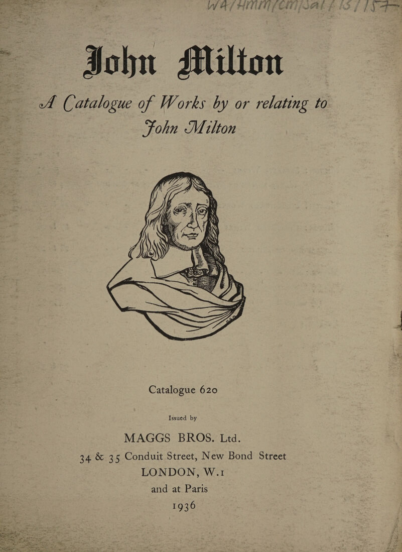   Catalogue 620 Issued by MAGGS BROS. Ltd. 34 &amp; 35 Conduit Street, New Bond Street LONDON, W.1 and at Paris 1936 