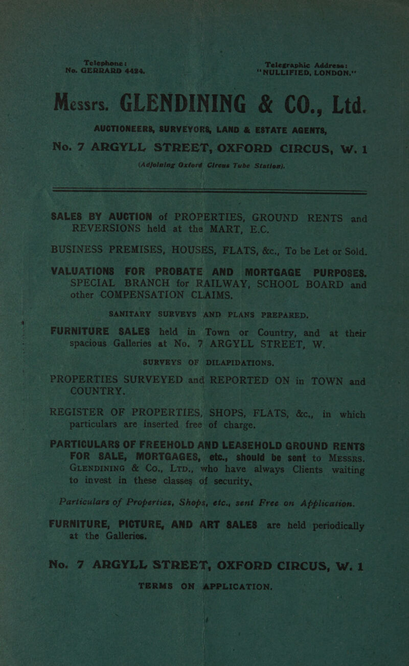  REVERSIONS held at the MART, EWC, other COMPENSATION CLAIMS. SANITARY SURVEYS AND oper ‘PREPARED. gan be mace’ vat No. 7 ARGYLL STREET, ee ‘SURVEYS OF DILAPIDATIONS. COUN TRY. ; 4 a ‘Particulars are inserted free. of charge. — _ to invest in these classes of ‘security, es :. e at the Gallerion x, Ls No. ee ARGYLL ‘STREET, OXFORD circus, wet 1 agen Be. | - Rees oes B TERMS ON APPLICATION. Set ase Bevin ee ( 9S Sa SAE Bae are zA'S ett Seat 4 pau ceri a as : Wey se ne ¥ Rite Sort tan By