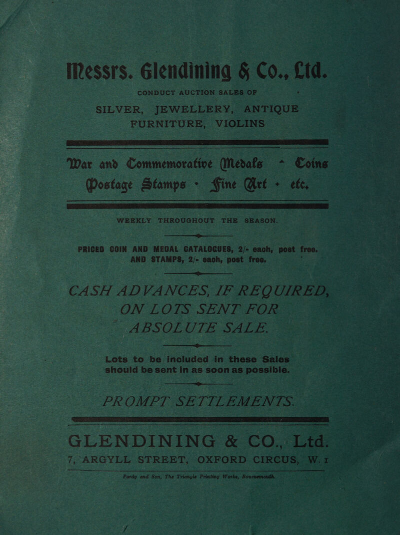  Dostage Stamps - Fine Girt + fc,  WEEKLY THROUGHOUT THE SEASON.  PRICED COIN AND MEDAL CATALOGUES, 2/= saat ae free. AND STAMPS, Z/= eaoh, post bias  ON LO 7S SENT. FOR ABSOL UTE SALE.  Lots to be included In these Sales | should be sent in as soon as possible.   GLENDINING &amp; con Te Pardy and Son, The Triangle Printing Works, Bournemouth.