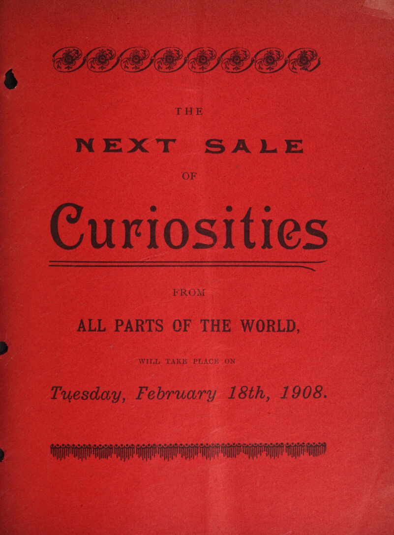    FROM ALL PARTS QF THE WORLD, WILE: TAKE PLACK ON Tuesday, February 18th, 1908. | a a a GT GN 