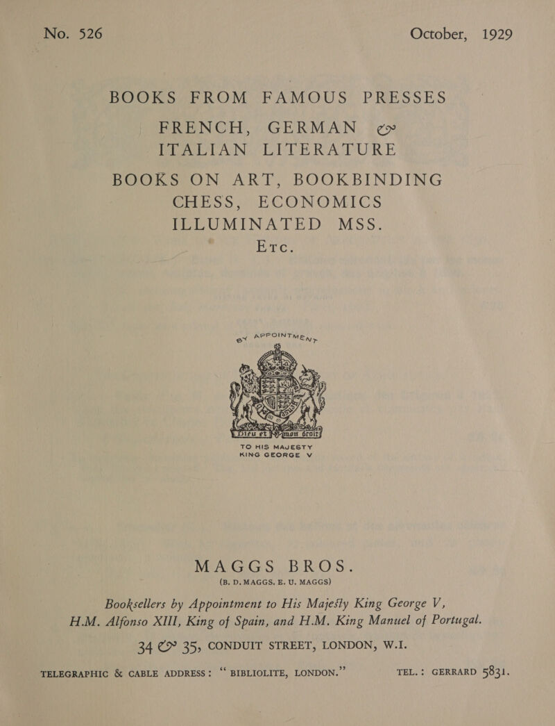 BOOKS FROM FAMOUS PRESSES FRENCH, GERMAN em Pie lANe CELE RATURE BOOKS ON ART, BOOKBINDING CHESS, ECONOMICS PELUMINATED- MSS. Eve:  KING GEORGE Vv MAGGS BROS. (B. D. MAGGS. E. U. MAGGS) Booksellers by Appointment to His Majesty King George V, Mn poe.