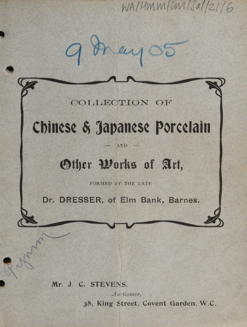 f, im Mf ff £0 F y ae Pe Sica Able’ ae . A: 14 ; ry if tt f i Af AL fe a f f {P| f VP CVE EE VEAL GA ol] ig ; ft oe COLLECTION OF, Chinese 5 Japanese porcelain ac AND a | Other Works of aut, FORMED BY THE LATE  Mr. J. C. STEVENS, Auctioneer, 38, King Street, Covent Garden, W.C.