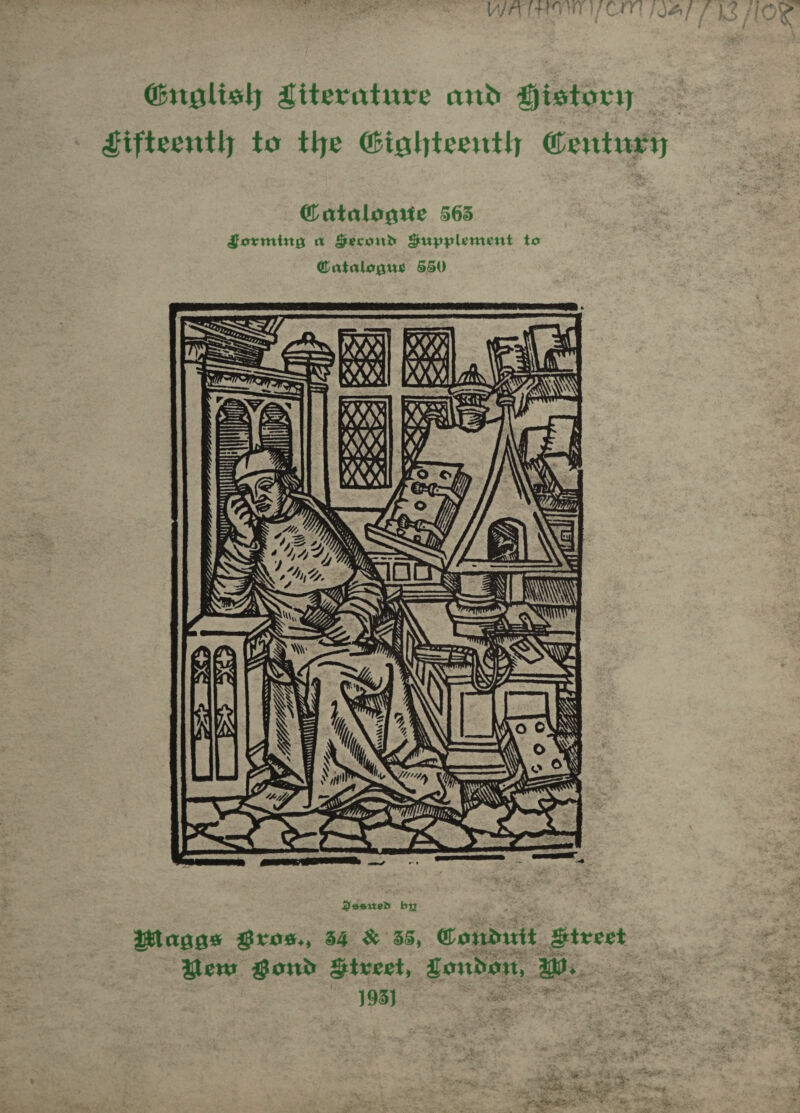 na t Ayiwy | tr ae | Jifteenth to the Gighteentl Century @atalogite 565 Forming a Gecond Supplement to @atalopue 550 % Tav 4 : y YY “ype LTS 4 ;  Desired by pee ilagas Bros, 34 &amp; 35, Conduit Street Mew Bond Sivect, London, Ws. 493) ee tiee wie tgs : Wa ts 2?