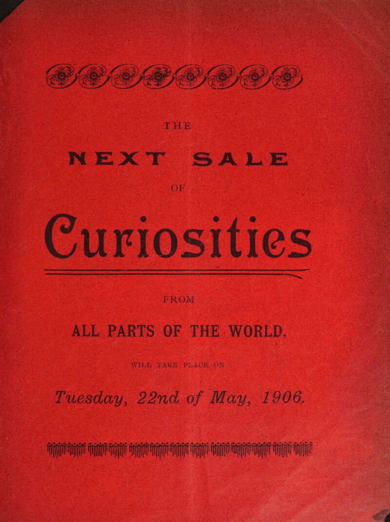    Curiosities ALL.PARTS OF THE WORLD, WIG ‘TAKE PLACH:ON Tuesday, 22nd of May, 1906. rg aa