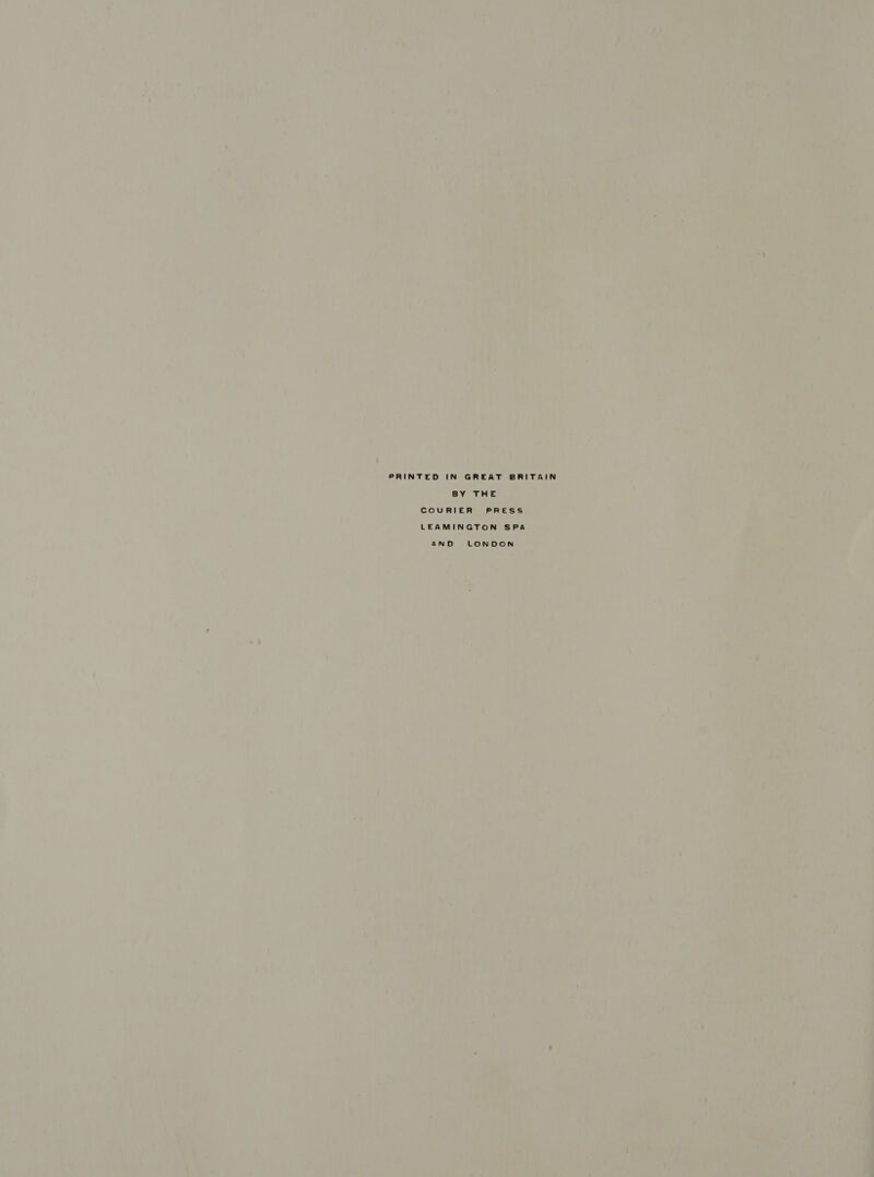 BY THE COURIER PRESS LEAMINGTON SPA aND LONDCN