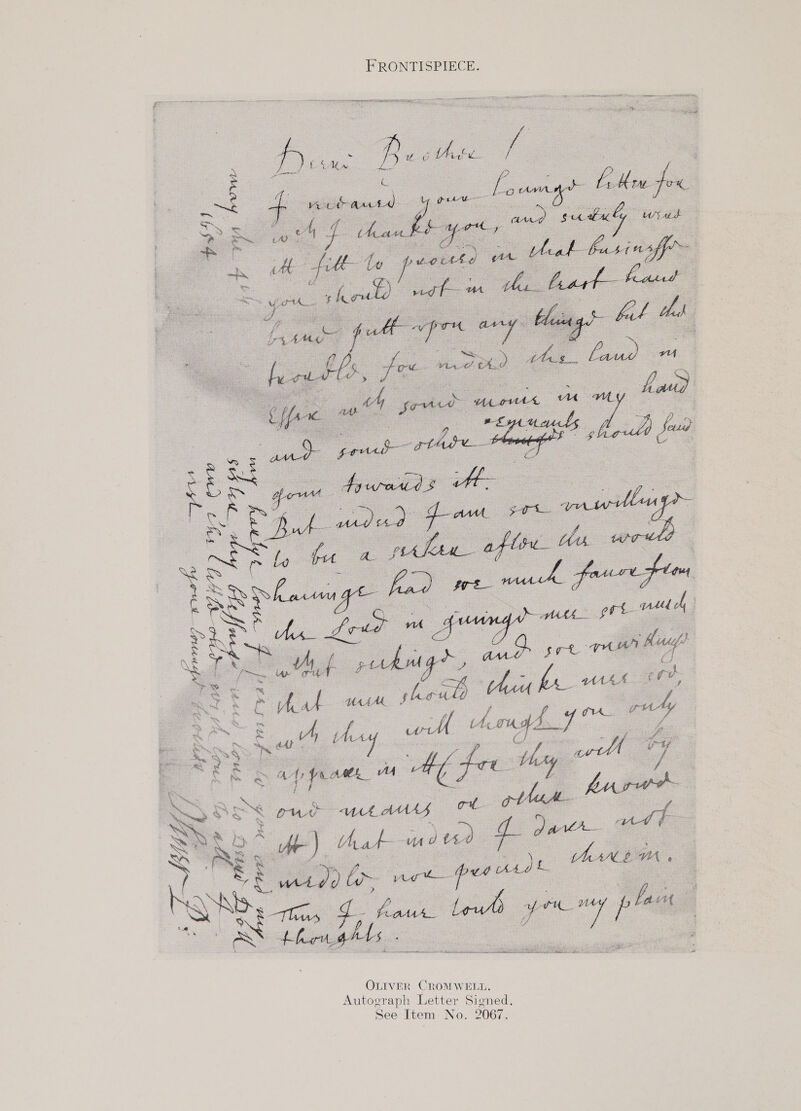 FRONTISPIECE. oe pitas Eee: Sess ~via ena aa 0 ee 4) ctu = 1-0 oe v. i 5 vs é if, eee a hi tu - : ye Oe at) y gate       i fae pre yo. % bgsele it — mA OS ~ 4         5 me S cS Ps iC 4 foes WA AM ae : ee SS #). A af mo er p Ae oo ee g - ‘bea. HTS soy plo      OLIVER CROMWELL. Autograph Letter Signed. See Item No. 9067.