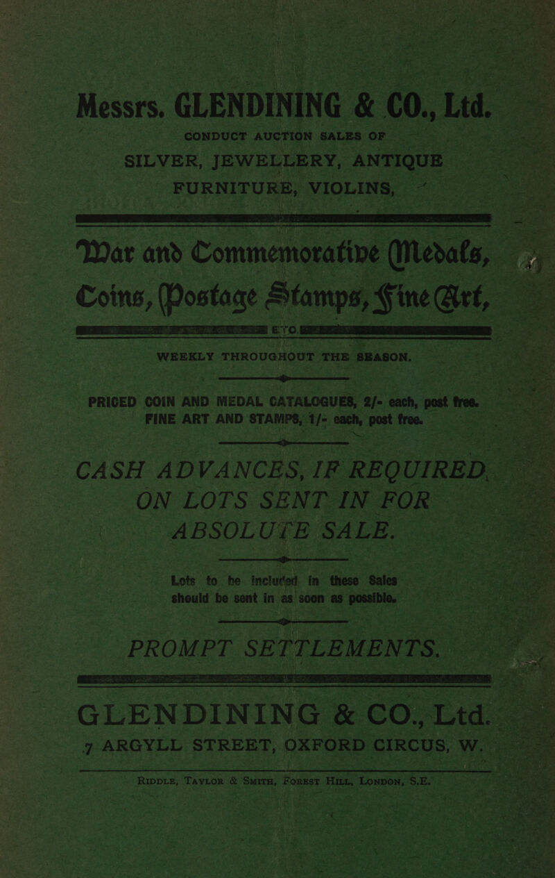                   | SILVER, waaay rao f. ae _ FURNITURE, Oa, eae PRICED COIN AND MEDAL CATALOGUES, ‘Q/- each, oat free. FINE ART AND STAMPS, 1/- ach, post free, — CASH ADVANCES, IF REQ RED, | ON LOTS SENT IN FOR . a -ABSOL wis SALE. — : i “should be sont in pre 3 poss | - PROMPT ee