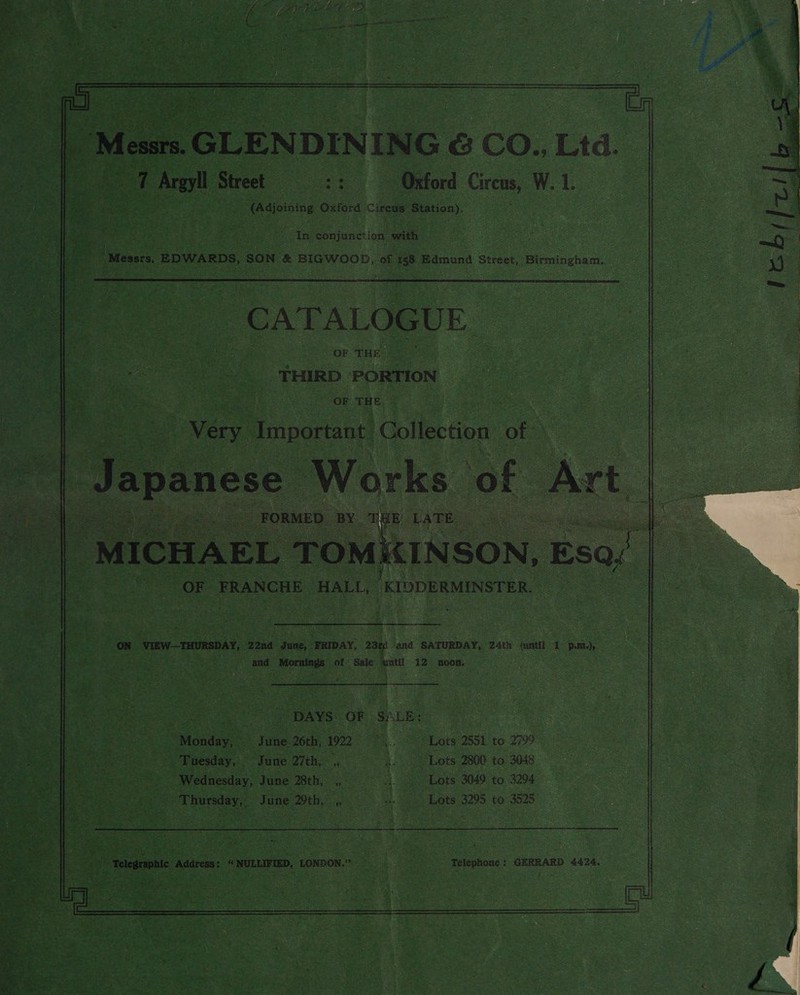    a &lt; \ ¥ - b = € 7 = ta by Sy a  ro a, =e &lt;4 ae ‘ 3 “ &amp; ‘ “ts 7 Sy SULA Aa ¢ 3 % : oi &lt; : oN F 7 i aie Re i s “sy . . c * Hi ae . cow. ; PMN oy y ney i ‘ &gt; care Q - lagi “ i b wy pays 5 Tee ser na tt a NRL IR OT AT ET AN TT TNA ate a Ne = ed Seat * ‘ . Fe  aay “aN = ~ “ ae MSRM) * . SUK aia + te . + * . ot 2 : 4 E A ‘ . SES) i % y “ an % aL Argyll Street  Oxford Circus, W. 1. ‘Monday, June. 26th, 1922 Tuesday, ‘June 27th, Wednesday, June 28th, _,, _ Thursday, June 29th, ,  Lots 2551 to 2799 Lots 2800 to. 3048 Lots 3049 to 3294 Lots 3295 to 3525 Telephone : GERRARD 4424. 