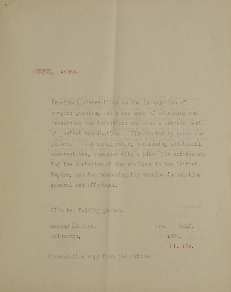             Ce NL ream Secs ANTS RP One OM” Bog amis LSI AMES Sava > ee ats       ; ‘ ip: a ; ; $f Die Kohpocke ef ess Hy “Practical obeervetio s on the inoeuletion of. oie fon der Gescii: |t@mevon dew Verlag — COWPOX: pointing out new mode ‘of obtaining: ‘and - aoe PAxeME Gor EYpS i Bhaubwardi : preserving the infec on: and also a certain rea a Pree Ben shee Mnrunzen on larubel wie perfect vaccination. Tijustrated by ceases and | as ehrt he be ee our } been La: ith eee plates. With an Cae containing additionel Watuataiad) Men Me ene) Outi | ie Vine hella together with a plan “for extinguish- O- ee Sonne BAitior vi oe “ing. the contagion of the sina Ll pox in the Eritish Empire, and: for; render ing, the» vaccine; inoculation ; oa 4 Vol genera and) effect. My  ) i oe oo ity a , wees VPappers, ith Bch? fotsing plates. sees mi Nad ; a . ; ae J be A  ‘Bvou!, ' Cpkf. 5 : BanOe etl ie.) ) (SL 16s. s ‘ aa i dey 5 +: ANS sori 