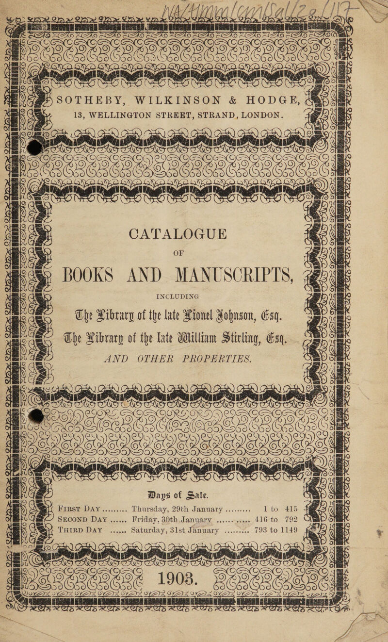    cet $e i ao : peal Sa la       P iin | ees —— a ipoeweny 17 13, WELLINGTON STREET, STRAND, LONDON. A Atl 1 lence Se i ae, Cedidiediedeadias a OF p BOOKS AND MANUSCRIPTS, ; INCLUDING —_  ¥ The Library af the late Pionel Yobuson, Esq. The Hibrary of the late William Stirling, Esq. AND OTHER PROPERTIES. SAA NNNADANAD | E | Geren ——- Ways of Sale. wecaieiehaiaia? —— SE aero oe mae “~ . Thursday, 29th Jan SECOND DAY oe ee ; ean me be eck co RD DAY ...,.. Saturday, 31st Jin 793 to 1149 far’ _ ene an JAEELOSESE 1908. SLES emmnn semen: Bae  