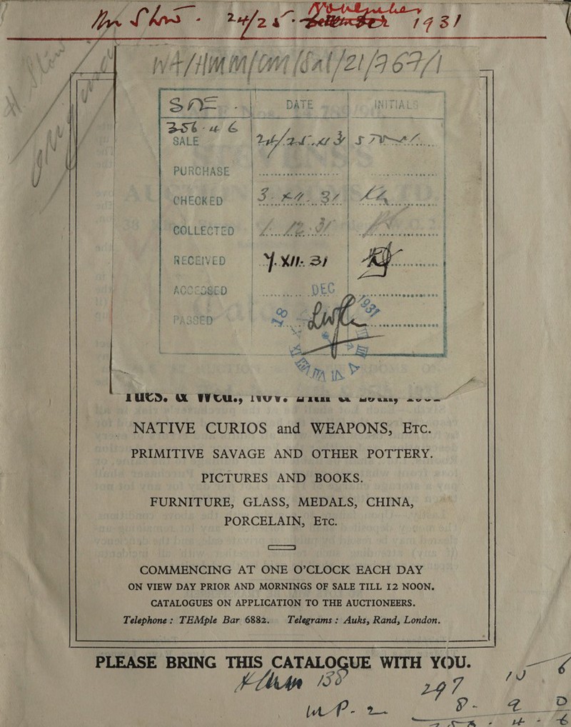   P   UTS. MW WCU, lWUWe oeeme ee even avr xe  NATIVE CURIOS and WEAPONS, Etc. PRIMITIVE SAVAGE AND OTHER POTTERY. PICTURES AND BOOKS. FURNITURE, GLASS, MEDALS, CHINA, PORCELAIN, ETc.       | SEEDS    COMMENCING AT ONE O’CLOCK EACH DAY ON VIEW DAY PRIOR AND MORNINGS OF SALE TILL I2 NOON. CATALOGUES ON APPLICATION TO THE AUCTIONEERS. Telephone: TEMple Bar 6882. Auks, Rand, London.      Telegrams : 