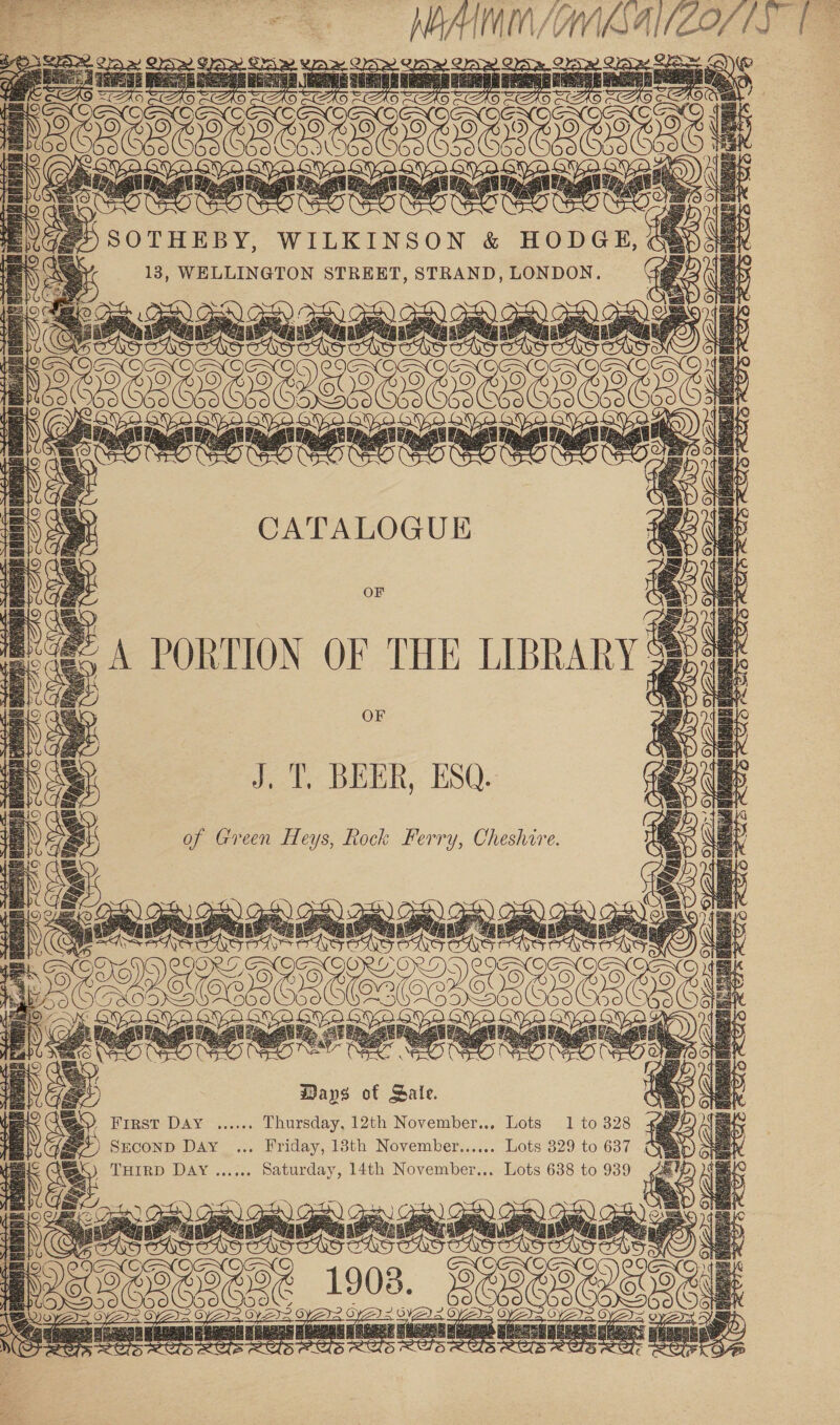 BR NAIM MBA COSI FS sii inion a et J psemesenionasonasanaa. | Wes SOTHEBY, WILKINSON &amp; HODGE, Ga)pSeX eS 13, WELLINGTON STREET, STRAND, LONDON. Rl 8 1 SARRARARAARART | rr ee,    CATALOGUE E © A PORTION OF THE LIBRARY &amp; J.T. BEER, ESQ. of Green Heys, Rock Ferry, Cheshire. HIRD DAY.