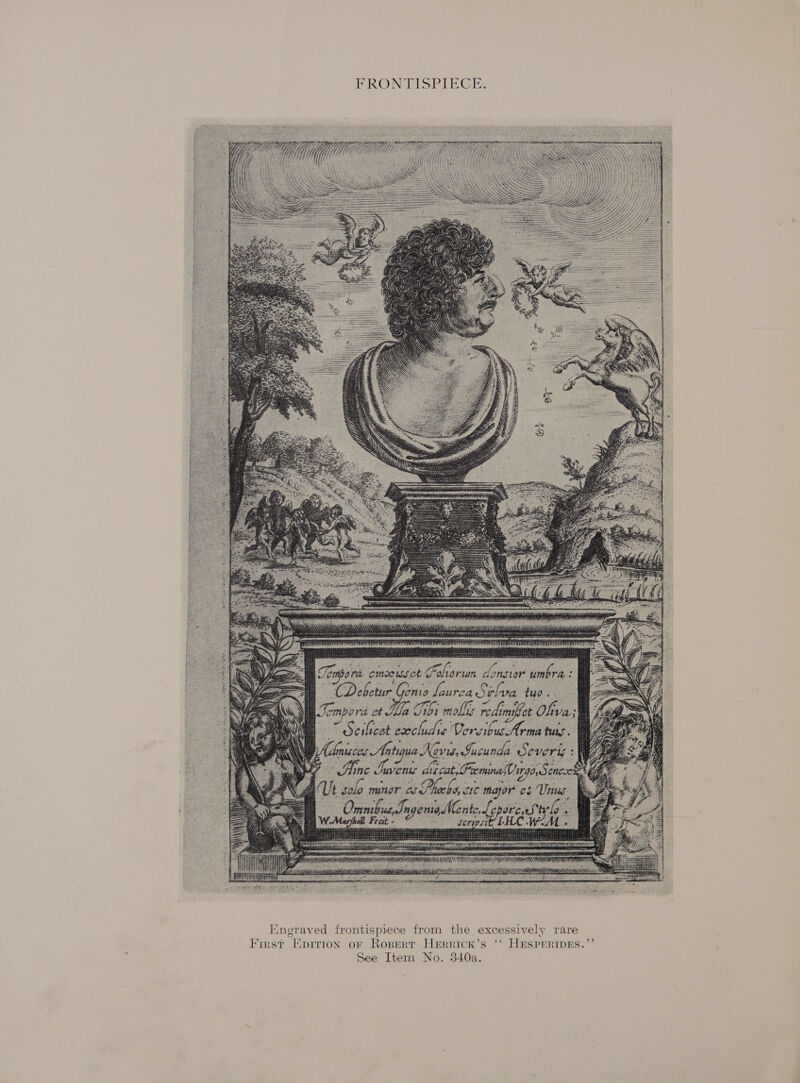 FRONTISPIECE.   Engraved frontispiece from the excessively rare First Epition or Rospert HeErrick’s ‘‘ HESPERIDES.”’ See Item No. 340a.