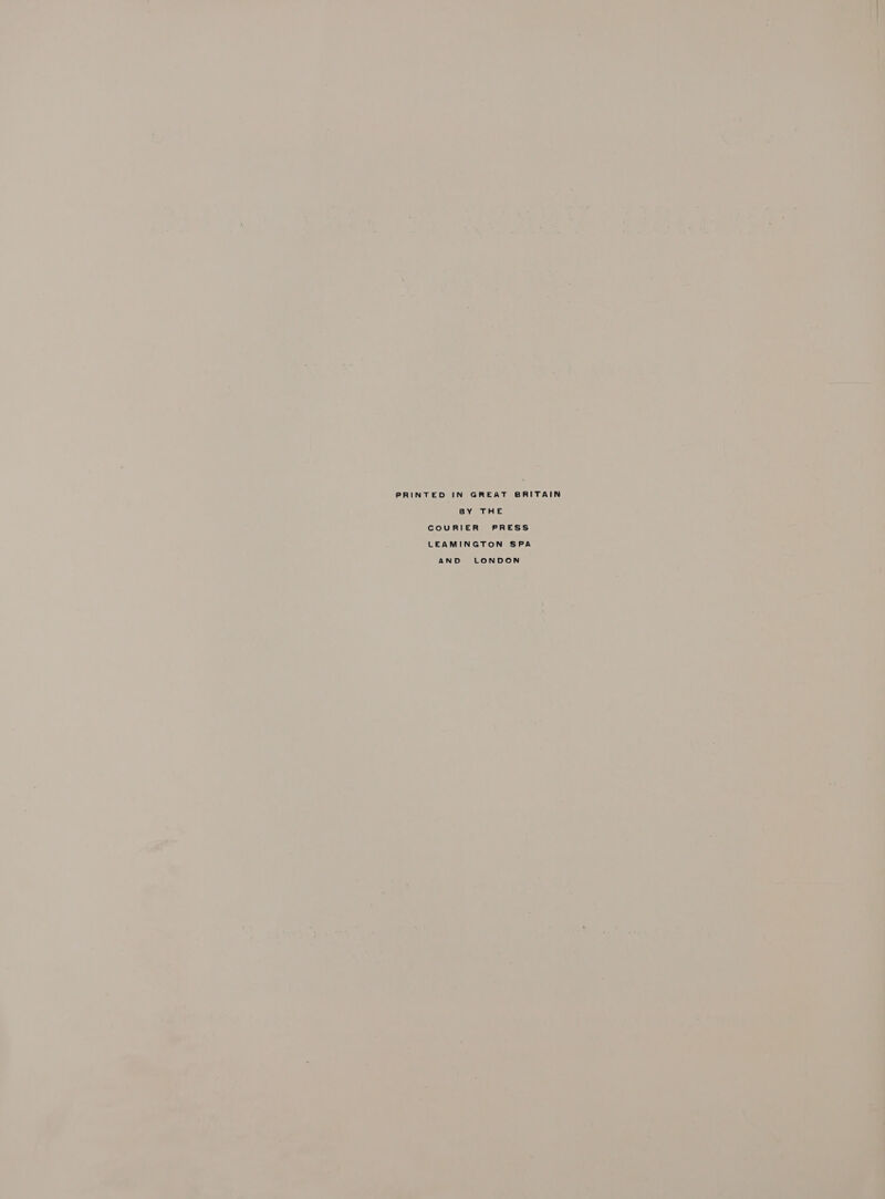 BY THE COURIER PRESS LEAMINGTON SPA AND LONDON