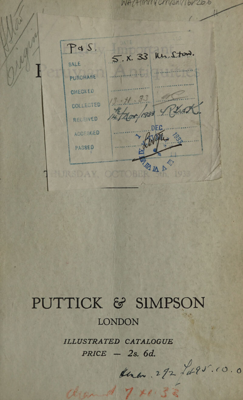 ah Be bias a: i (Fpesi. ton wets < XK, 33 Wn. <ter- SALE bag - © dws neeee* EL PURCHASE =| -~tenpttentest |  PUTTICK &amp; SIMPSON LONDON ILLUSTRATED CATALOGUE PRICE — 2s. 6d.
