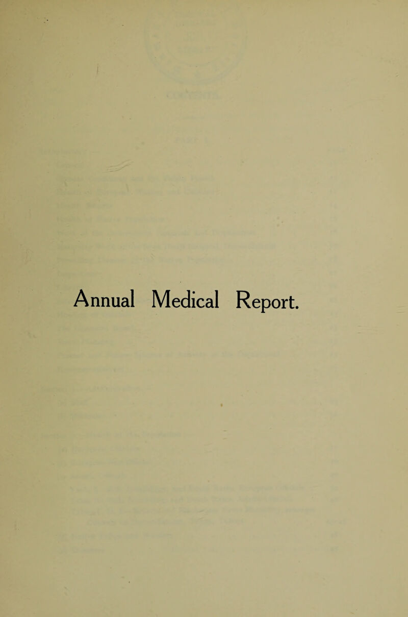 Annual Medical Report.