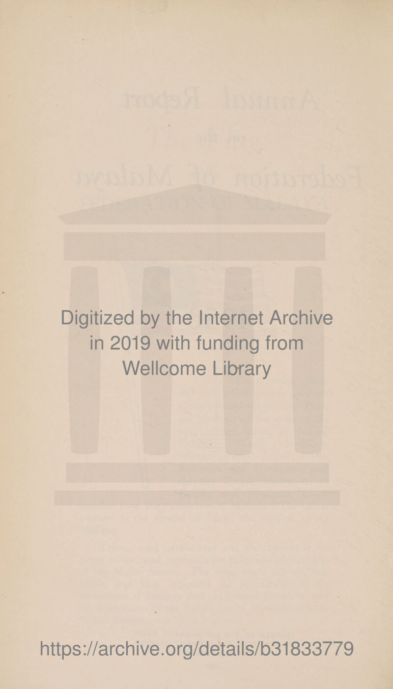 Digitized by the Internet Archive in 2019 with funding from Wellcome Library https://archive.org/details/b31833779