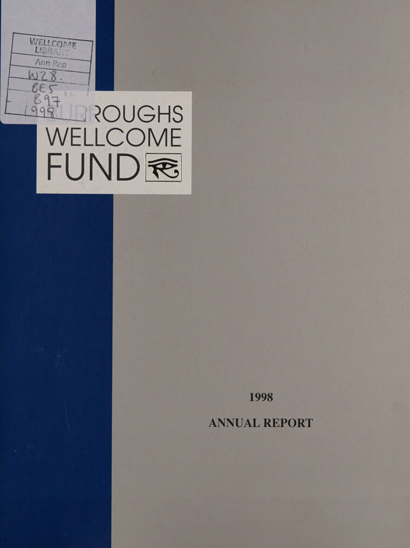 WELLCOME FUND &amp; 1998 ANNUAL REPORT