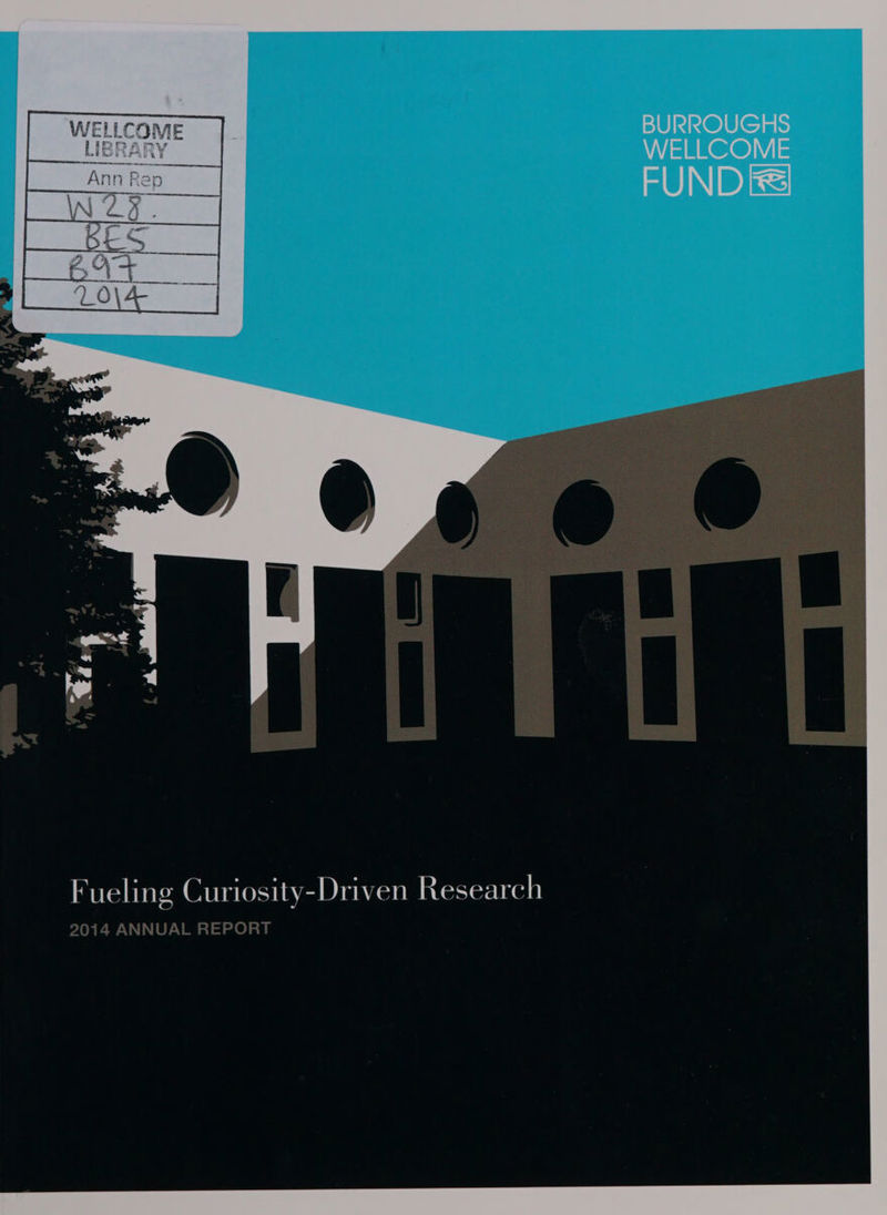 WELLCOME BURROUGHS FUND &amp;&amp; Fueling Curiosity-Driven Research