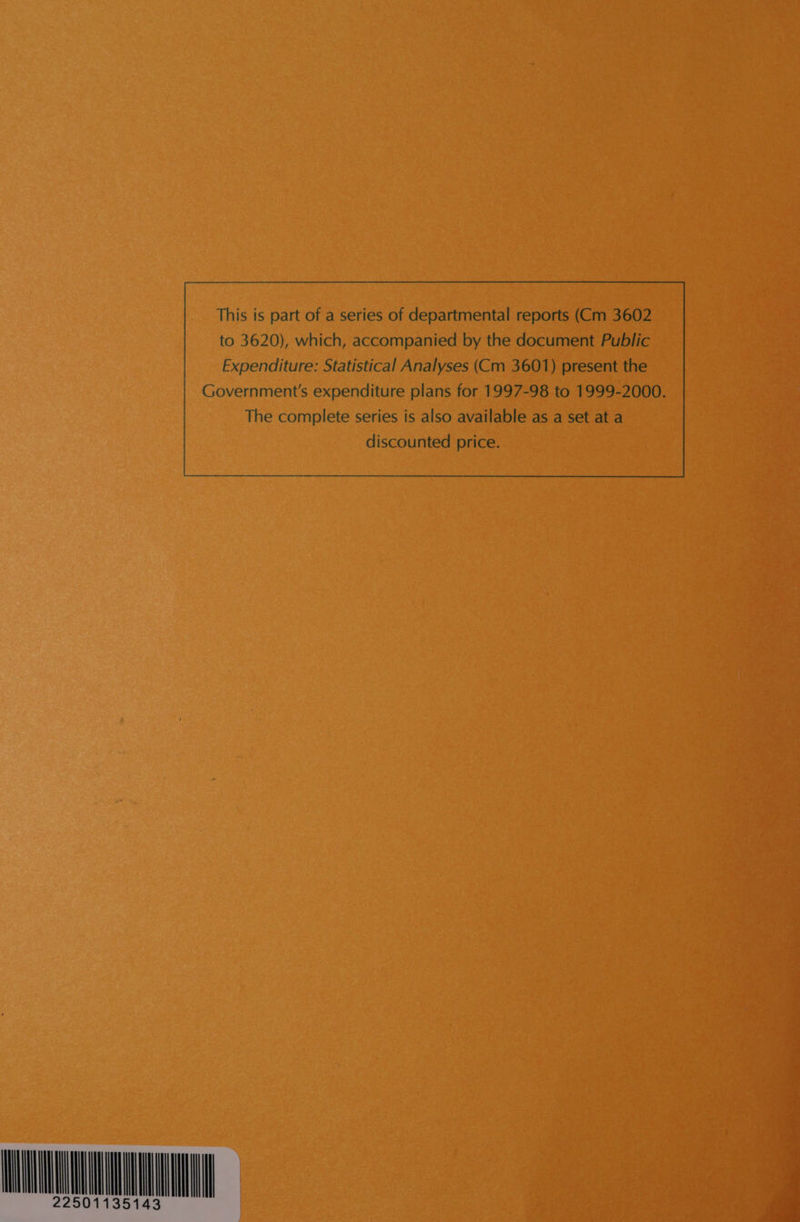 Government's expenditure plans for 1997-98 to 1999-2000. The complete series is also available as a set ata discounted price. L000