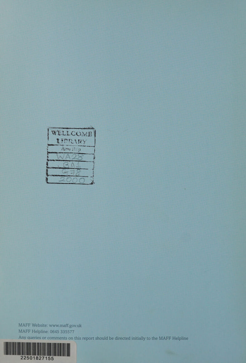 fe WELLCOME | MAFF Website: www.maff.gov.uk MAFF Helpline: 0645 335577 Any queries or comments on this report should be directed initially to the MAFF Helpline 22501827155 Mh
