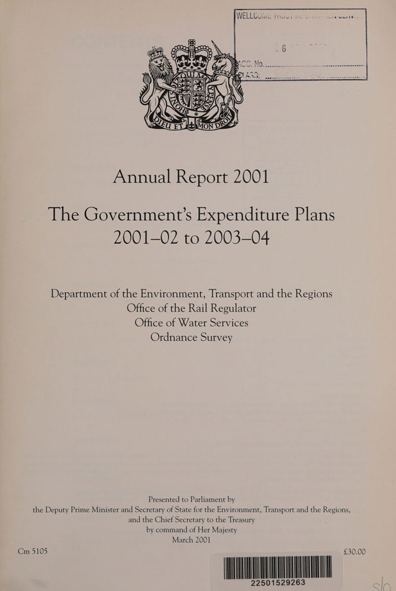 Annual Report 2001 The Government’s Expenditure Plans 2001-02 to 2003-04 Department of the Environment, Transport and the Regions Office of the Rail Regulator Office of Water Services Ordnance Survey Presented to Parliament by the Deputy Prime Minister and Secretary of State for the Environment, Transport and the Regions, and the Chief Secretary to the Treasury by command of Her Majesty men Cm 5105