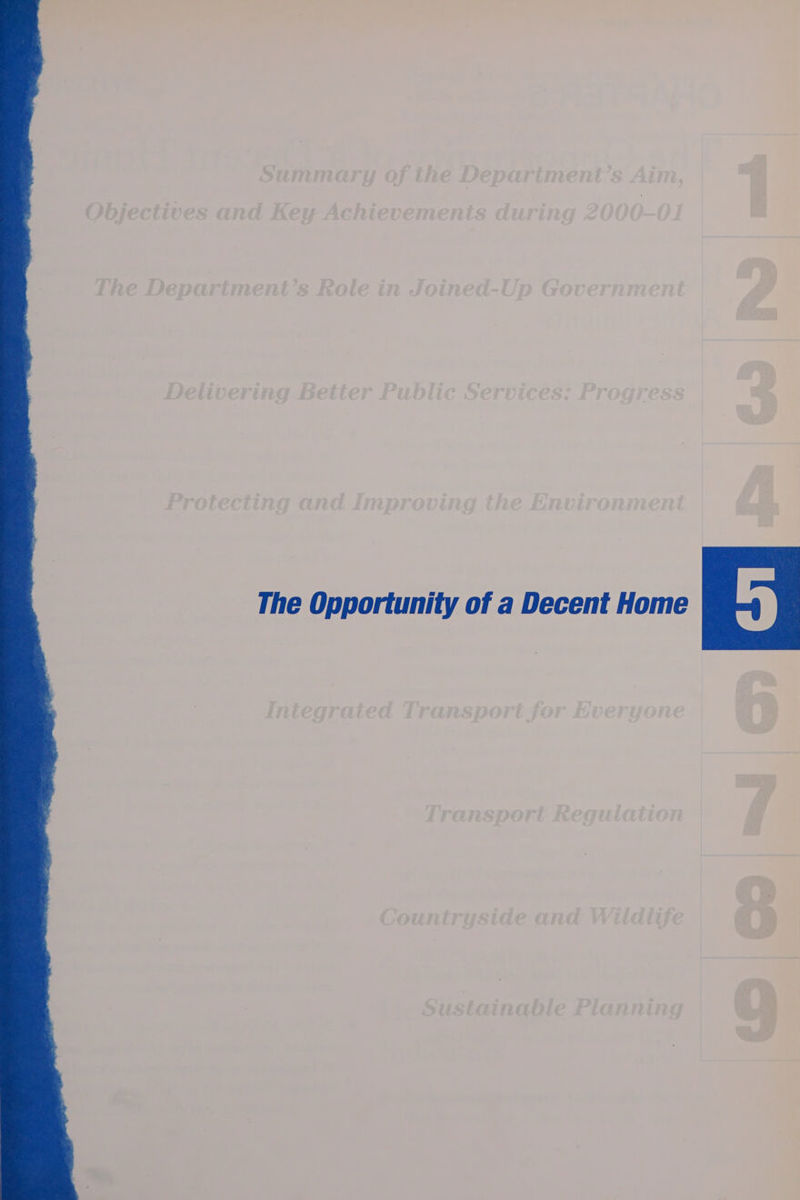 Summary of the Departmeni Ca Objectives and Key Achieveme nis during The Depart ment’s Kole in Joined-Up Government ~, oe. ss . s az e eiiverina better ie my G° re D 7 tw Cr es eds ATELT: | 2 eDe 4 a 1 z s 1 7 Transport Regu rn ‘ a, Ne wea es 2 Pr, pm ed C,, i Countryside and | | Sustainable Planning