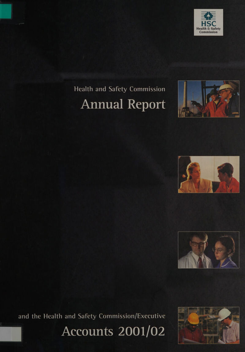 i ra Health &amp; Safety Cc 4 te Health and Safety Commission PaWevelorclan ca olevat and the Health and Safety Commission/Executive ale Accounts 2001/02
