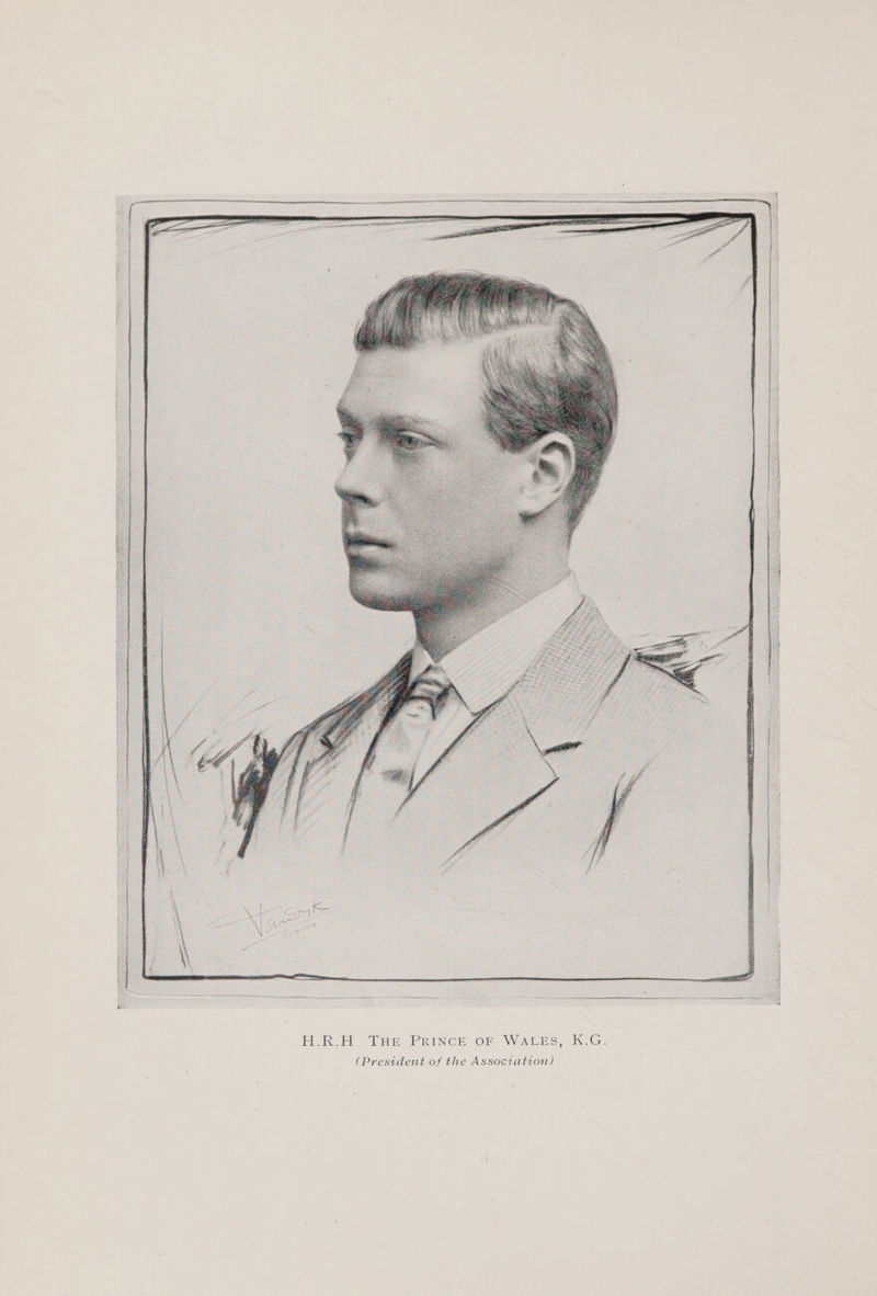 AUR BLE PRINCE 10f WALES akeG: (President of the Association)