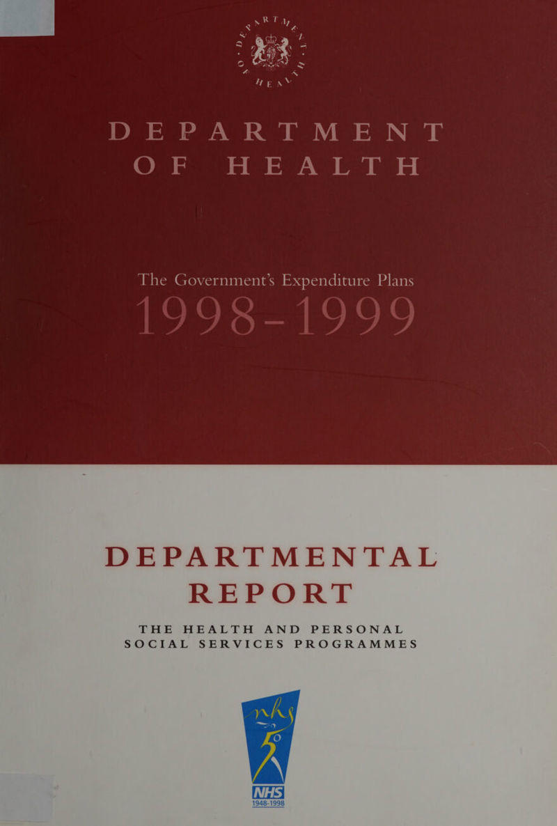 “pit Al rE oA Pie 8 nee DEPART MEN OF HEA The Government’s Expenditure Plans DEPARTMENTAL REPORT THE HEALTH AND PERSONAL SOCIAL SERVICES PROGRAMMES