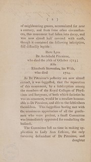 Account of the reparation of Dr. Pitcairne's monument in the Grayfriars Churchyard at Edinburgh, with a list of medical practitioners residing in Edinburgh, who agreed to pay each an equal share of the expence of that reparation. December 25 1800.