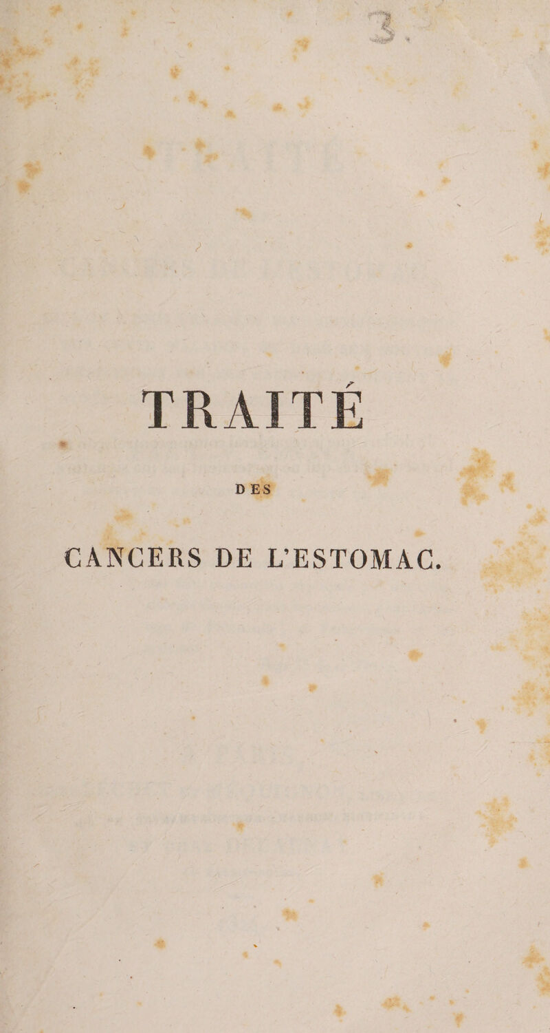 TRAITE •O D ES CANCERS DE L’ESTOMAC