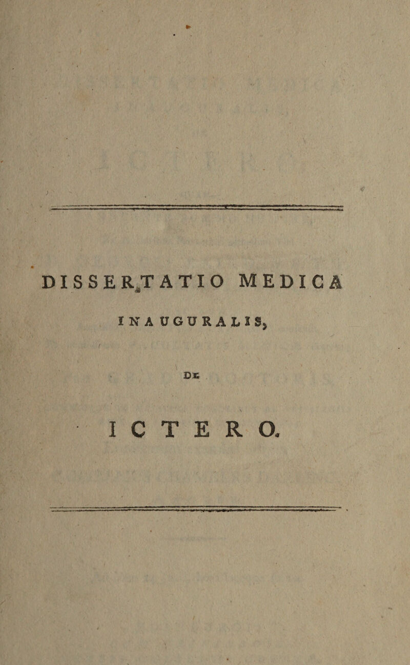 DISSERAT ATIO MEDICA IN A O G U R A 1,1 S&gt; l DX ICTERO.