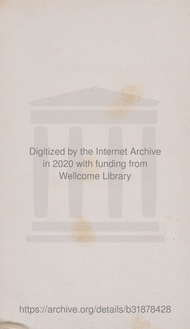 ~ ' 1 ' Digitized by thè Internet Archive in 2020 with funding from Wellcome Library https://archive.org/details/b31878428