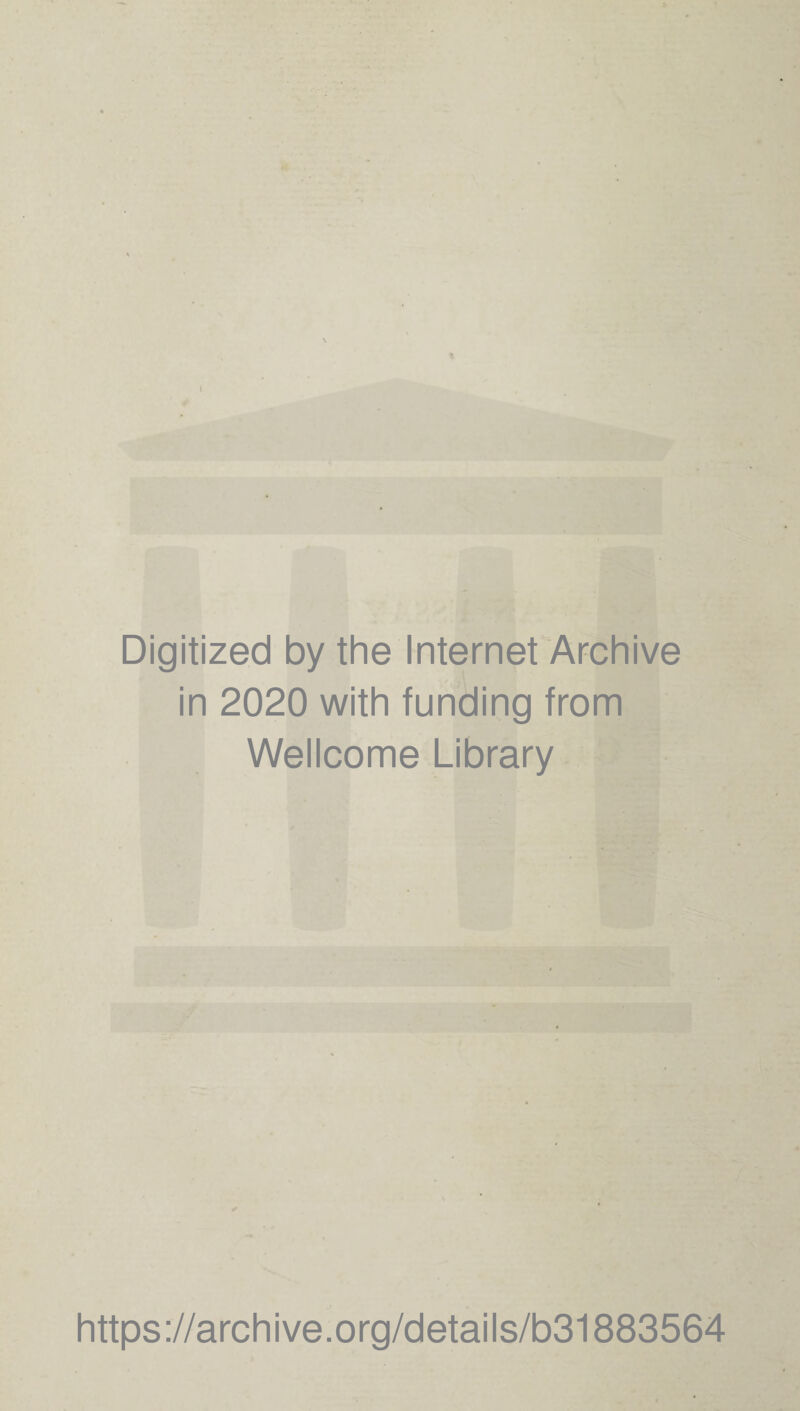 If Digitized by the Internet Archive in 2020 with funding from Wellcome Library https://archive.org/details/b31883564