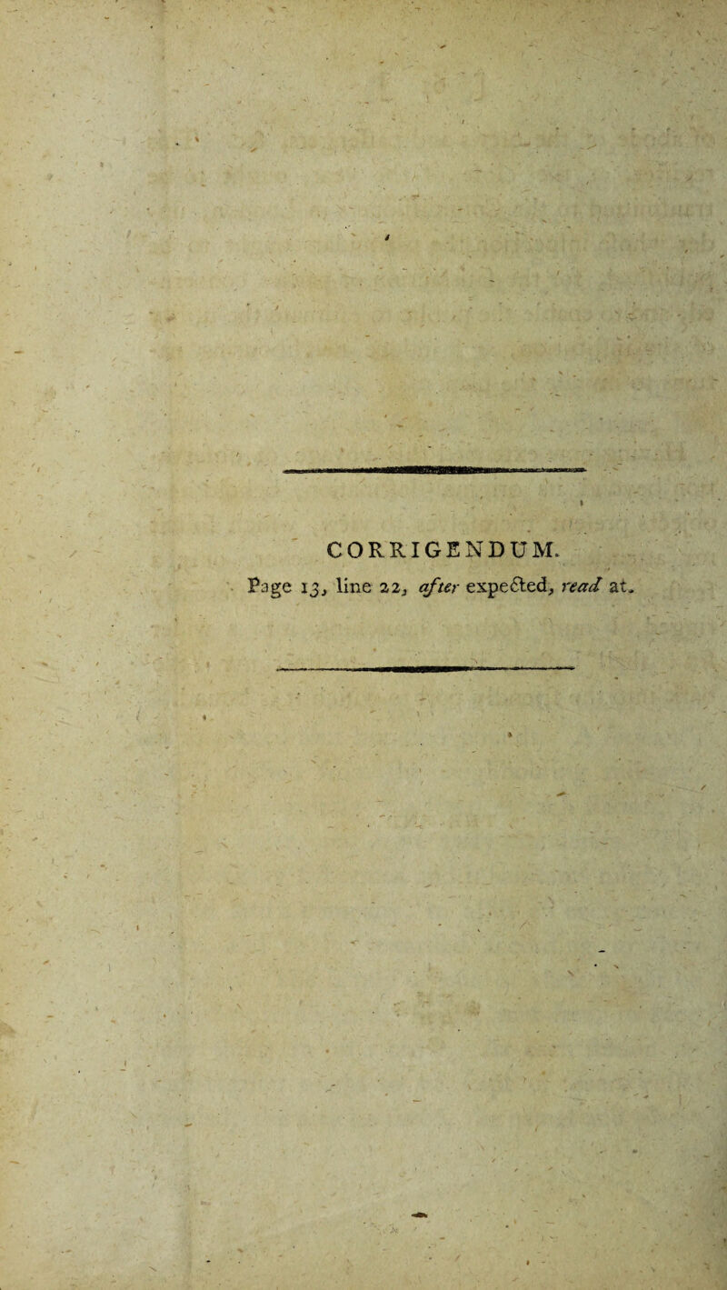 CORRIGENDUM. line 123 after expected, read at Page 13,
