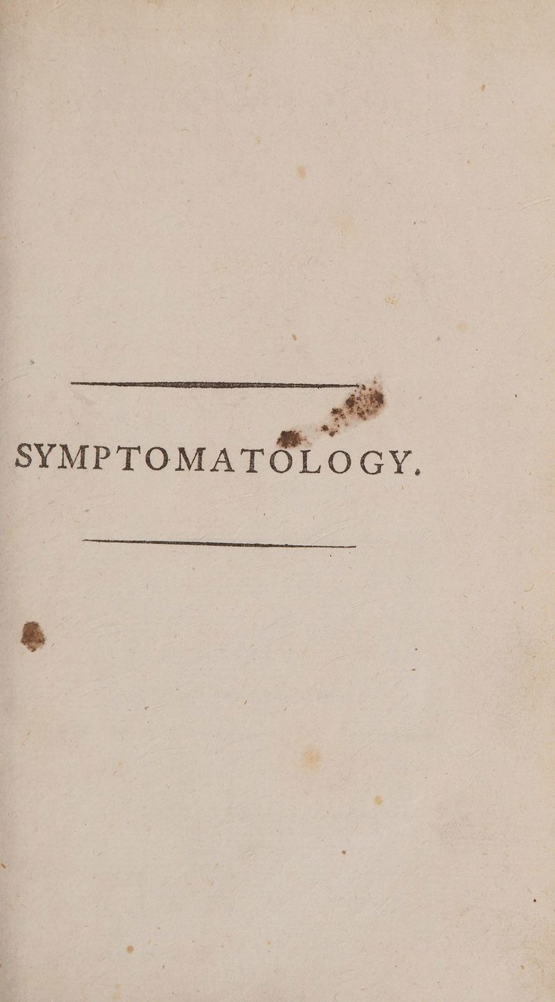 SYMPTOMATOLOGY.