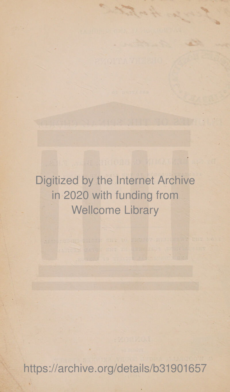 Digitized by the Internet Archive in 2020 with funding from Wellcome Library V. https://archive.org/details/b31901657