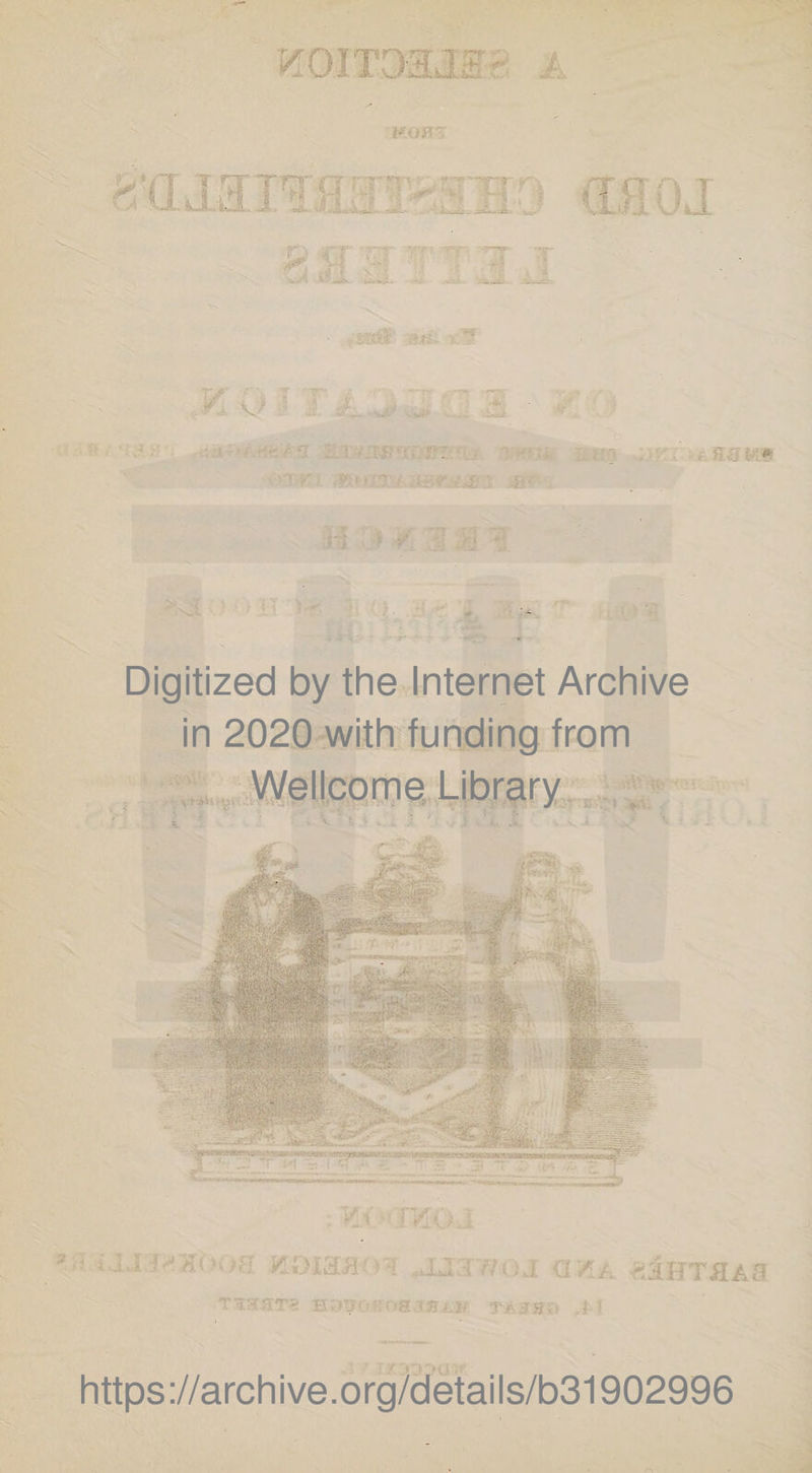 KOiToaj ;r - A KOH rjQ :Z, “I V S-/^ MV fj . : * Digitized by the Internet Archive in 2020 with funding from Wellcome ibrary y§rj.n-' ... ■- . A' I - IKIunKCW • » • V7- • • C £ ’ ■’v.y ■■■■ m . \tV;' j i - Koiaa * •' rti. 1 a AL ■ailJTJIAi! isxx&amp;ia r&amp;3Bi) A ! https://archive.org/details/b31902996