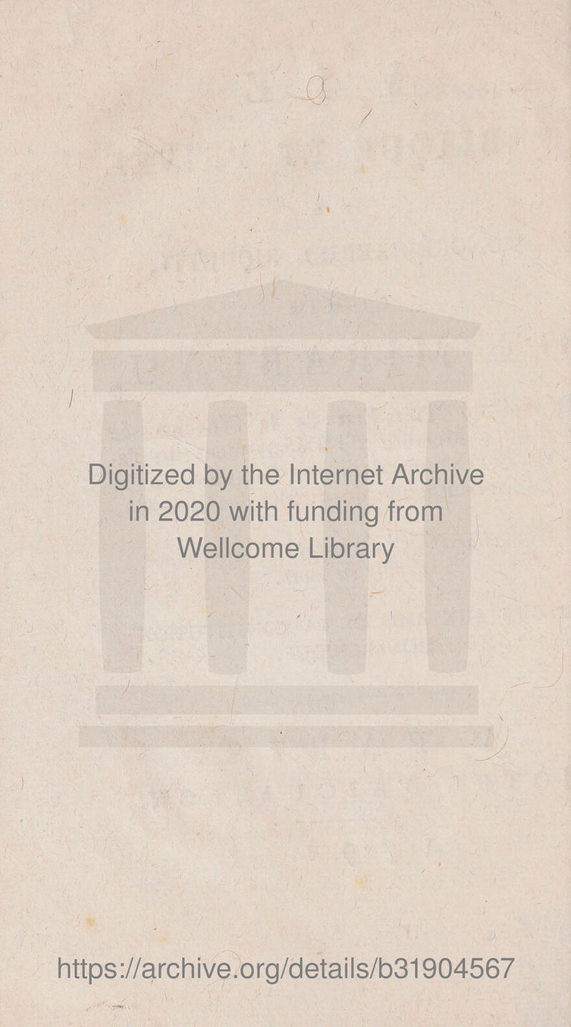 I ! f ) / I 1 Digitized by the Internet Archive in 2020 with funding from Wellcome Library j ;