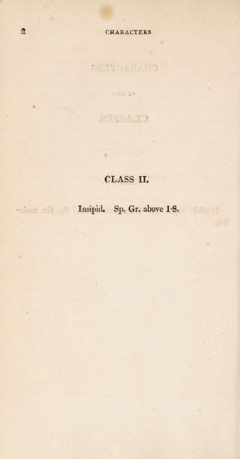 CLASS II. Insipid. Sp. Gr. above 1*8,