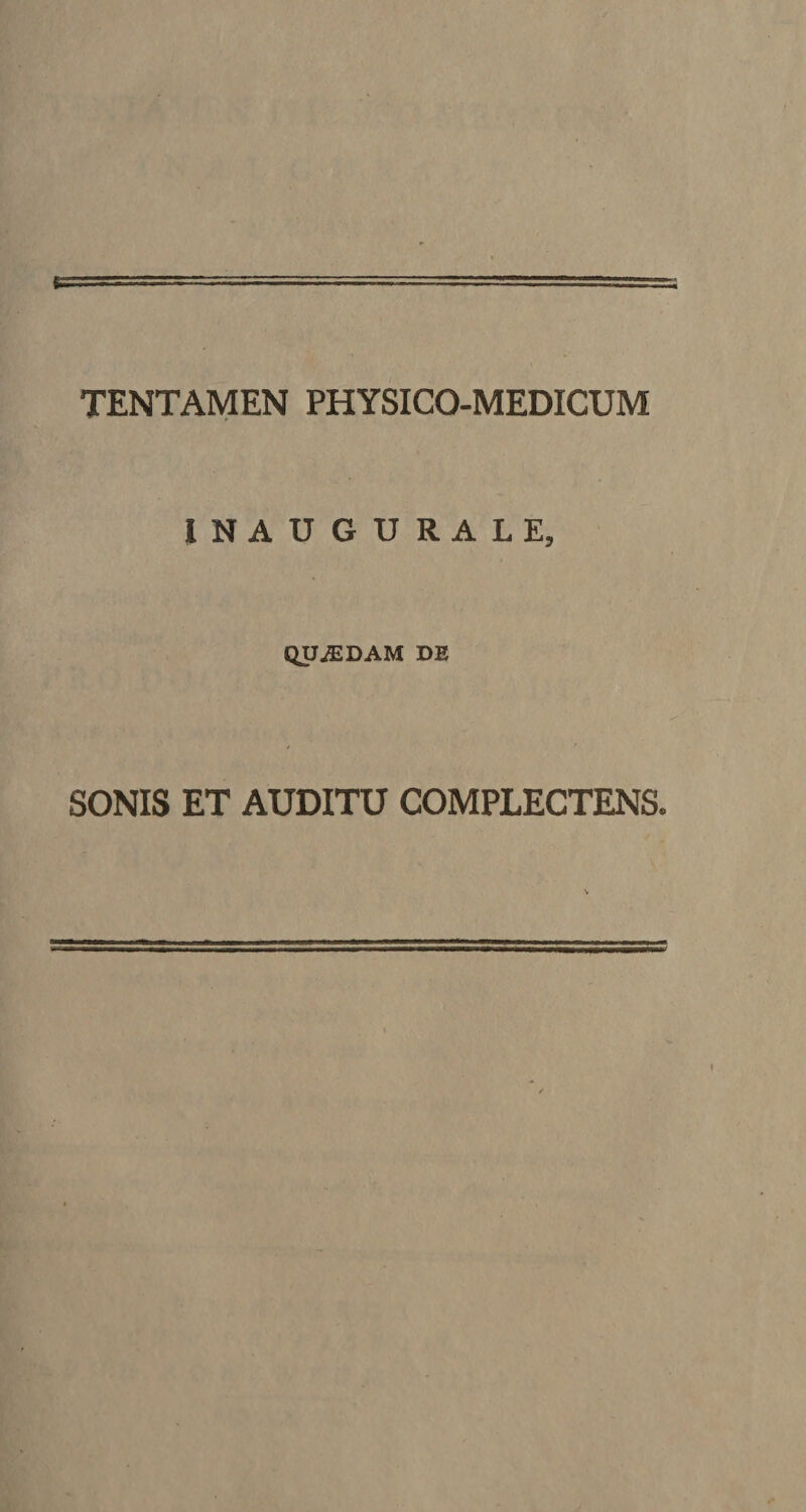 I NA UGDRALE, QP^EDAM DE SONIS ET AUDITU COMPLECTENS.